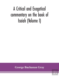 Bertrand.pt - A Critical And Exegetical Commentary On The Book Of Isaiah (Volume I)
