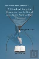 A Critical And Exegetical Commentary On The Gospel According To Saint Matthew