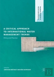 A Critical Approach To International Water Management Trends