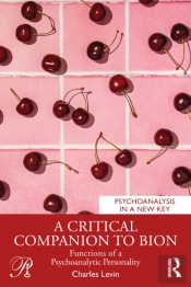 A Critical Companion To Bion