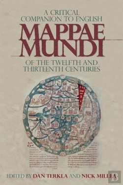 Bertrand.pt - A Critical Companion To English Mappae Mundi Of The Twelfth And Thirteenth Centuries