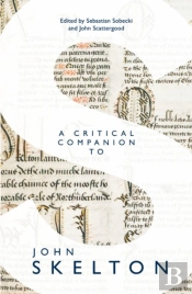 A Critical Companion To John Skelton