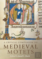 A Critical Companion To Medieval Motets