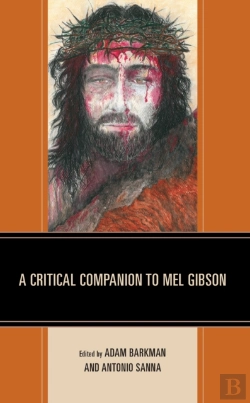 Bertrand.pt - A Critical Companion To Mel Gibson