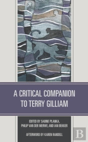 A Critical Companion To Terry Gilliam