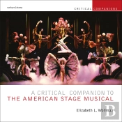 A Critical Companion To The American Stage Musical