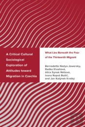 A Critical Cultural Sociological Exploration Of Attitudes Toward Migration In Czechia