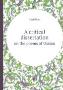 A Critical Dissertation On The Poems Of Ossian