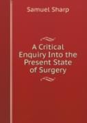 A Critical Enquiry Into The Present State Of Surgery