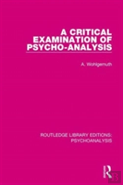 Bertrand.pt - A Critical Examination Of Psycho-Analysis