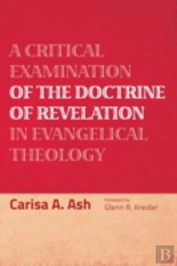 Bertrand.pt - A Critical Examination Of The Doctrine Of Revelation In Evangelical Theology