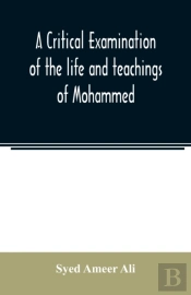 A Critical Examination Of The Life And T