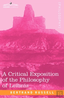 Bertrand.pt - A Critical Exposition Of The Philosophy Of Leibniz