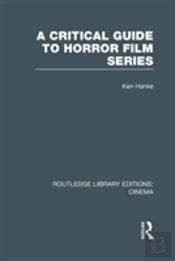 A Critical Guide To Horror Film Series