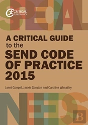 A Critical Guide To The Send Code Of Practice 0-25 Years (2015)