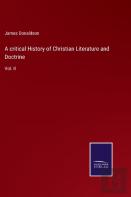 A Critical History Of Christian Literature And Doctrine