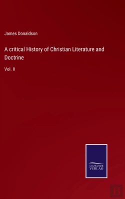 Bertrand.pt - A Critical History Of Christian Literature And Doctrine