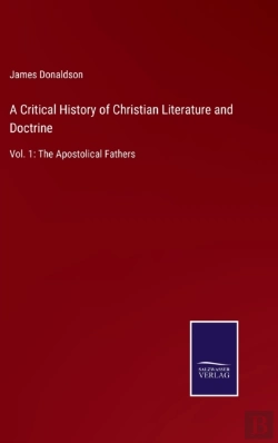 Bertrand.pt - A Critical History Of Christian Literature And Doctrine