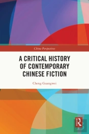 A Critical History Of Contemporary Chinese Fiction