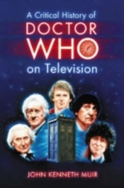 A Critical History Of Doctor Who On Television