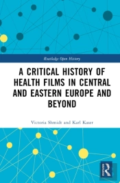 A Critical History Of Health Films In Central And Eastern Europe And Beyond