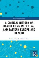 A Critical History Of Health Films In Central And Eastern Europe And Beyond