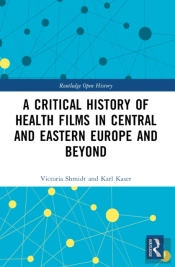 A Critical History Of Health Films In Central And Eastern Europe And Beyond