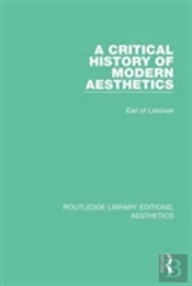 A Critical History Of Modern Aesthetics