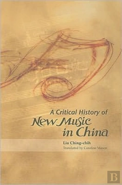 Bertrand.pt - A Critical History Of New Music In China