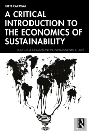 A Critical Introduction To The Economics Of Sustainability
