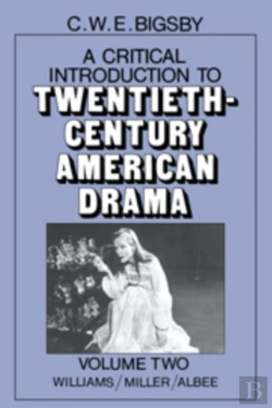 Bertrand.pt - A Critical Introduction To Twentieth-Century American Drama: Volume 2, Williams, Miller, Albee