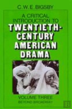 Bertrand.pt - A Critical Introduction To Twentieth-Century American Drama: Volume 3, Beyond Broadway