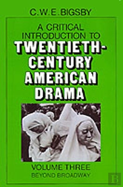Bertrand.pt - A Critical Introduction To Twentieth-Century American Drama: Volume 3, Beyond Broadway