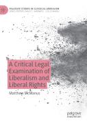 A Critical Legal Examination Of Liberalism And Liberal Rights