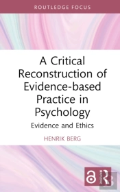 A Critical Reconstruction Of Evidence-Based Practice In Psychology