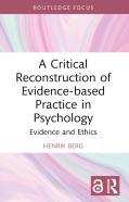 A Critical Reconstruction Of Evidence-Based Practice In Psychology