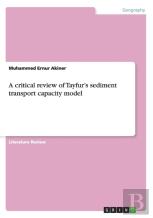 A Critical Review Of Tayfur'S Sediment Transport Capacity Model