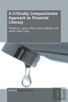 A Critically Compassionate Approach To Financial Literacy