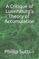 A Critique Of Luxemburg'S Theory Of Accumulation