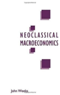 A Critique Of Neoclassical Macroeconomics