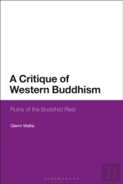 A Critique Of Western Buddhism