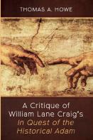 A Critique Of William Lane Craig'S In Quest Of The Historical Adam