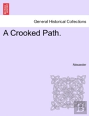 A Crooked Path.