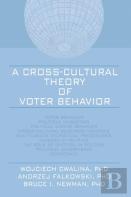 A Cross-Cultural Theory Of Voter Behavior