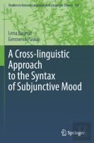 A Cross-Linguistic Approach To The Syntax Of Subjunctive Mood