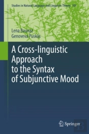 A Cross-Linguistic Approach To The Syntax Of Subjunctive Mood