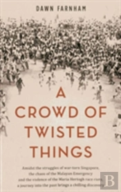 A Crowd Of Twisted Things