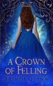 A Crown Of Felling