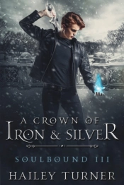 A Crown Of Iron & Silver