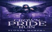 A Crown Of Pride And Ruin